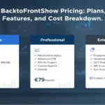 BacktoFrontShow Pricing: Plans, Features, and Cost Breakdown